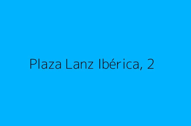 Plaza Lanz Ibérica, 2